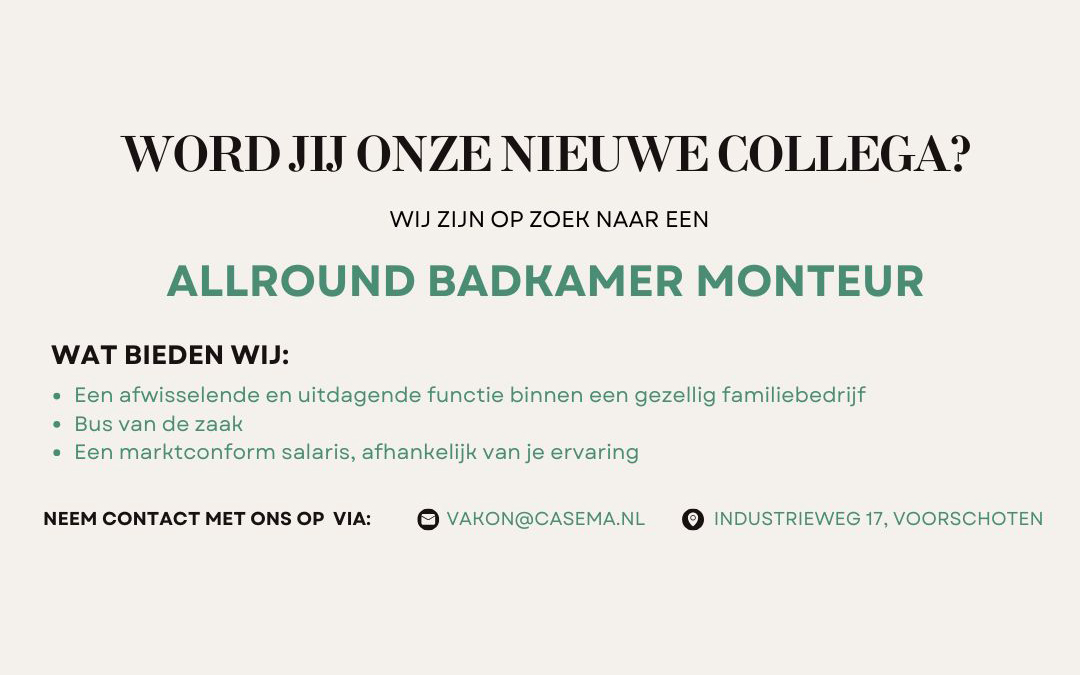 Allround badkamer monteur gezocht